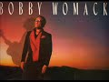 Bobby Womack  -  If You Can't Give Her Love, Give Her Up