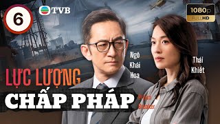 Phim TVB lồng tiếng Lực Lượng Chấp Pháp (Prism Breaker) 6/25 | Huỳnh Tông Trạch, Ngô Khải Hoa |2025