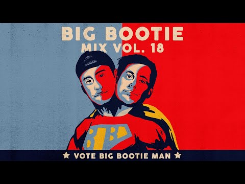 Two Friends - Big Bootie Mix, Vol. 18