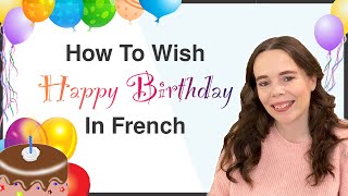 3 Ways To Wish HAPPY BIRTHDAY in French