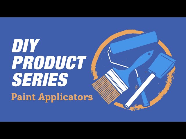 DIY Product Series: Paint Applicators