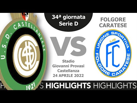 HIGHLIGHTS | Castellanzese 2-1 Folgore Caratese | Serie D 2021-22 | Giornata 34