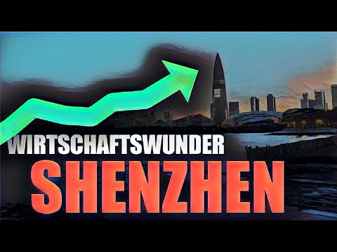 Shenzhen Wirtschaftswunder erklärt | 296k