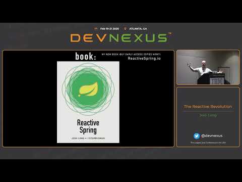 Devnexus 2020   The Reactive Revolution   Josh Long