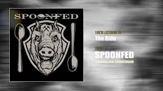 Spoonfed - The Ride video