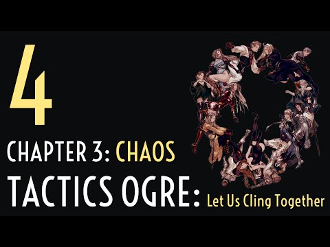 Chapter 3.4 - Let's Play Tactics Ogre: Let Us Cling Together (Chaos)