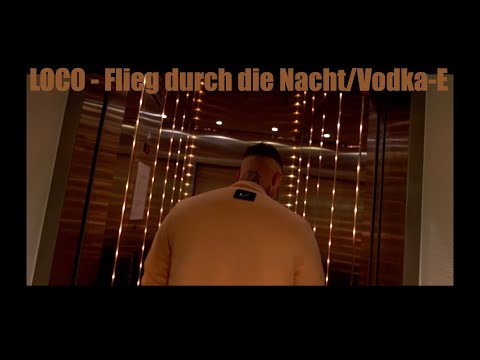 LOCO068 x FLIEG DURCH DIE NACHT/VODKA-E