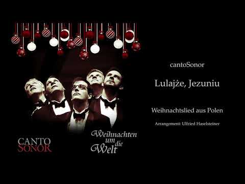 cantoSonor | Lulajze, Jezuniu | Weihnachten um die Welt 2019