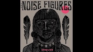 The Noise Figures - Shoot The Moon (Official Audio)