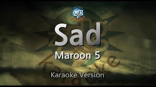 Maroon 5 - Sad (Melody) (Karaoke Version)