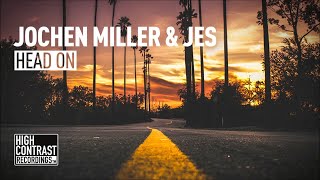 Jochen Miller &amp; JES - Head On