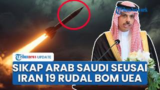 Respons Arab Saudi seusai 19 Rudal Iran Serang UEA hingga Industri Minyak Terbakar Membara