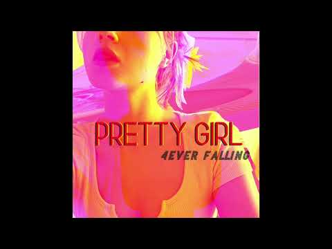Pretty Girl - 4ever Falling