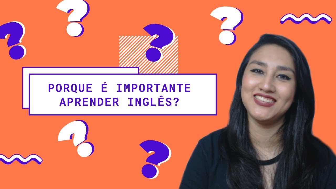 PORQUE É IMPORTANTE APRENDER INGLÊS?