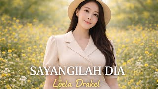 Download lagu SAYANGILAH DIA - LOELA DRAKEL (COVER MALE VERSION) mp3