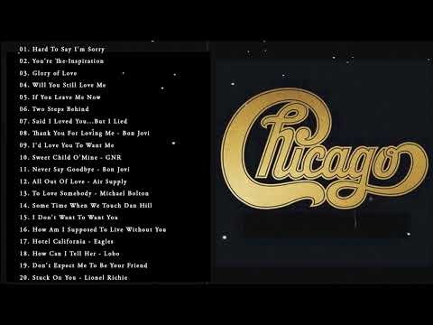 Chicago Greatest Hits Full Album - Best Songs of Chicago 2023