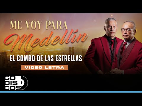 Me Voy Para Medellín, El Combo De Las Estrellas - Video Letra