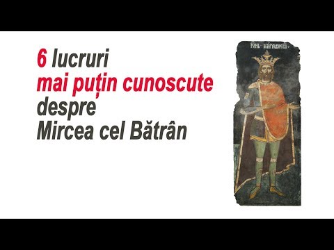 6 lucruri mai puțin cunoscute despre Mircea cel Bătrân