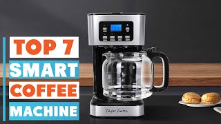 7 Best Smart Coffee Machine: Top Picks for Coffee Lovers