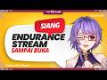 Endurance Stream sampai buka! #mediashareon #vtuberid