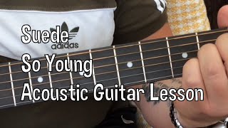 Suede-So Young-Acoustic Guitar Lesson