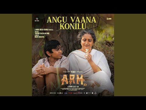 Angu Vaana Konilu (From "ARM")