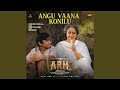 Angu Vaana Konilu From ARM