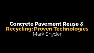 Concrete Pavement Reuse & Recycling  Proven Technologies