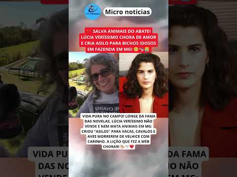LÚCIA VERÍSSIMO chora ao salvar animais de abate em MG