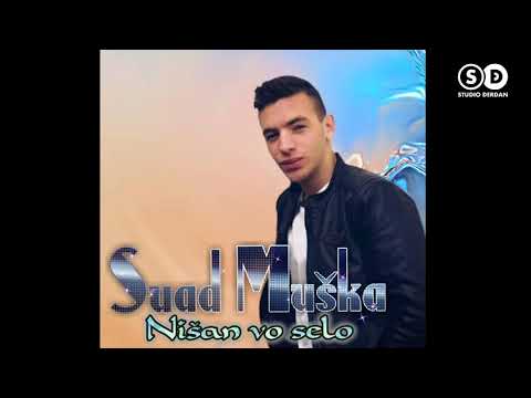 Suad Muška (NOVO 2019) Nišan vo selo