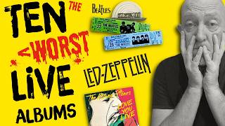 The TEN WORST LIVE ALBUMS EVER! ... You Should Actually Avoid these!
