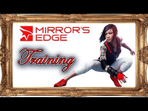 MIRROR’S EDGE Episode 1: Training