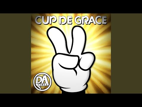 Cup De Grâce (Extended)