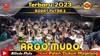 Download lagu Brodut new Argo mudo 2023 rodat putra 2 live Paten,Dukun,Magelang mp3