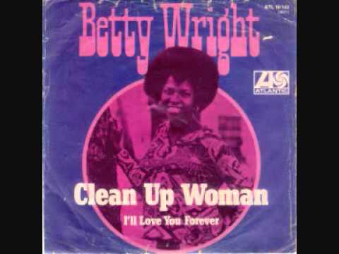 Clean Up Woman - Betty Wright (1971)