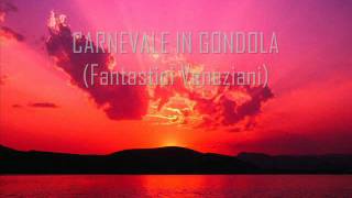 CARNEVALE IN GONDOLA (Fantastici Veneziani)