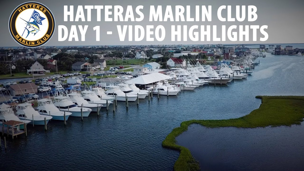 2018 Hatteras Marlin Club Blue Marlin Tournament-  Day 1 Highlights