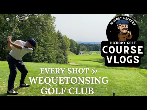 Weque Golf Club with Hickory Golf Clubs - Hickory Golf Course Vlog #41