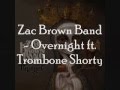 Zac Brown Band - Overnight ft. Trombone Shorty [Lyrics On Screen]