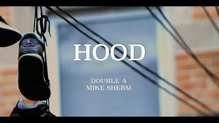 Double A Ft. Mike Sherm - Hood