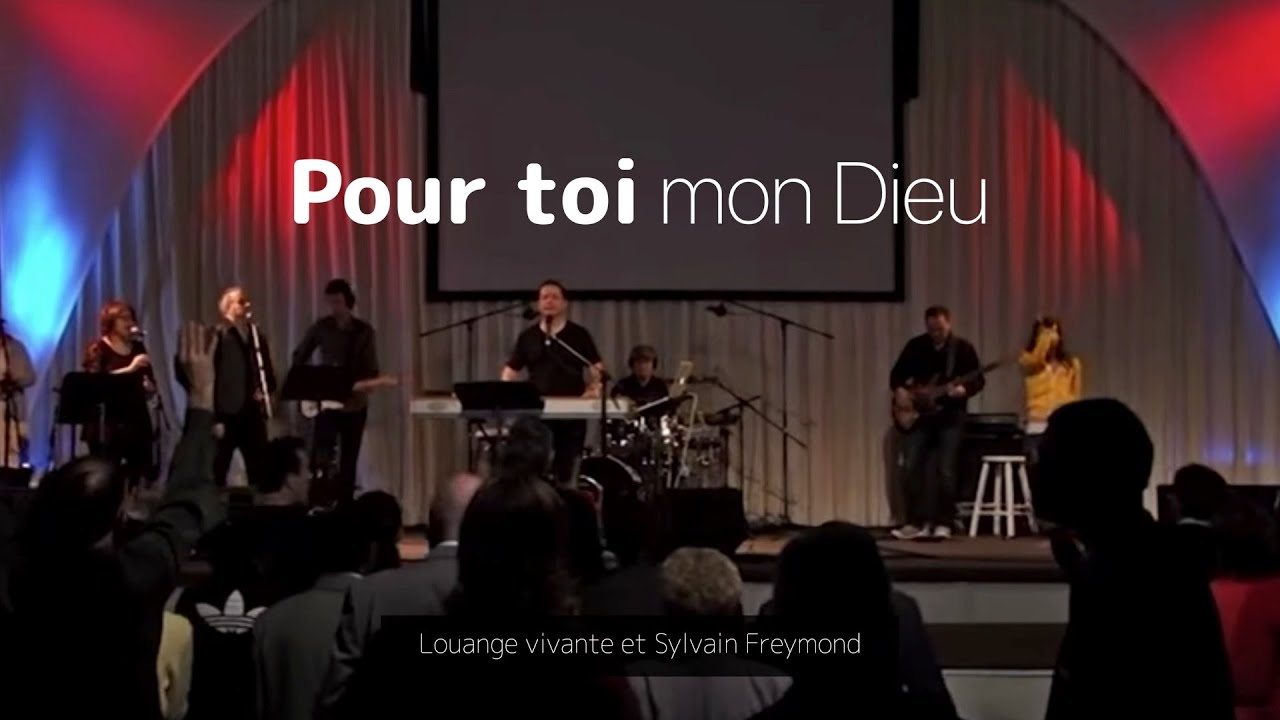Pour Toi mon Dieu, Jem 931 - Louange vivante & Sylvain Freymond