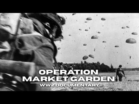The Allies Airborne Assault Back Into Europe - Operation Market Garden | WW2 Documentary