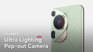 Huawei Pura70 Ultra - Ultra Lighting Pop-out Camera