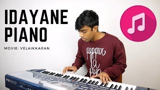 Idhayane Keyboard Piano Cover | Velaikkaran | Anirudh Ravichander | Ragul Ravi