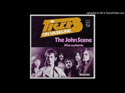 Tigers On Vaseline, “The John Scene” (1973)