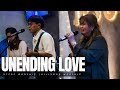 UNENDING LOVE Hillsong Worship GFCRC WORSHIP
