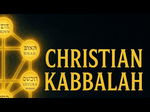 Christian Kabbalah: Mystical Teachings Hidden in Christianity