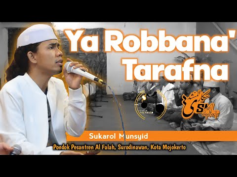 YA ROBBANA TARAFNA  - SUKAROL MUNSYID