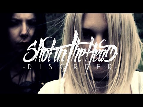 SHOT IN THE HEAD - DISORDER (OFFICIAL VIDEO)