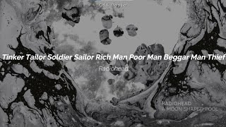 Radiohead - Tinker Tailor Soldier Sailor Rich Man Poor Man Beggar Man Thief (Sub Español / Inglés)